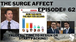 Trudeau resign , or start packing your bags ! Episode # 62