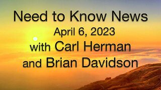 Need to Know News (6 April 2023) with Carl Herman and Brian Davidson