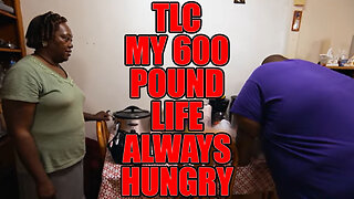 TLC's My 600 Pound Life | Always Hungry Review