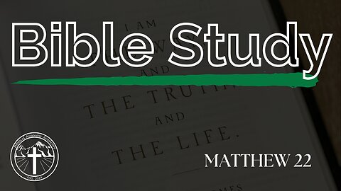 Matthew 22 Bible Study #podcast #biblestudy #bible