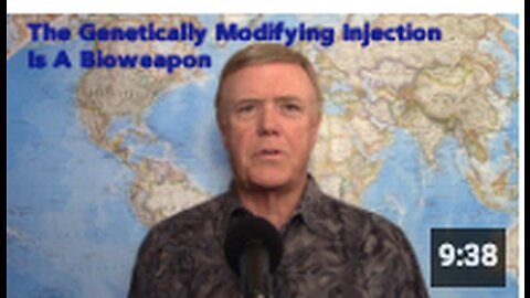 The Genetically Modifying Injection Is A Bioweapon