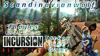 This Tarkov like game is good - Incursion Red River