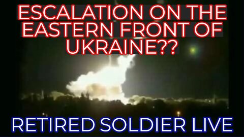RETIRED SOLDIER LIVE: UPDATES ON THE INVASION OF UKRAINE + LIVE CHAT
