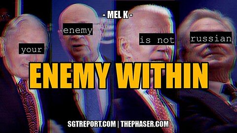 The Enemy Within ~ SGT Report