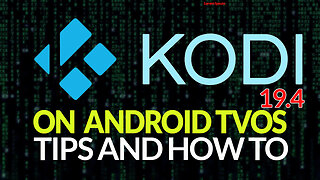 Install or Update Kodi 19.4 On Android TVOS and Change Interface | How to, Tips & install