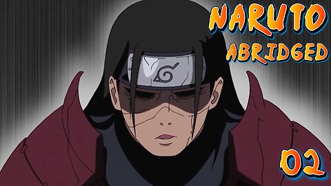 Naruto Abridged EP2: Battle for the beast.