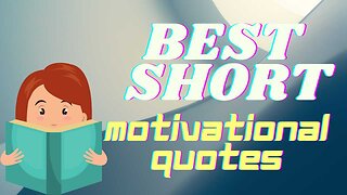 Best Motivational Quotes! Short Motivational Quotes