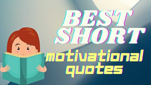 Best Motivational Quotes! Short Motivational Quotes