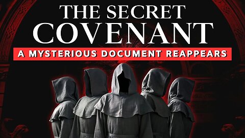 Is Mysterious Leaked Document The Age-Old Blueprint For Controlling Mankind? THE SECRET COVENANT