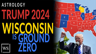Trump's 2024 Astrology Chart, Trumpzilla, Wisconsin: Ground Zero for the 2024 Presidential Election