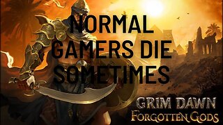 Grim Dawn Normal Gamers Die Even in Hardcore.