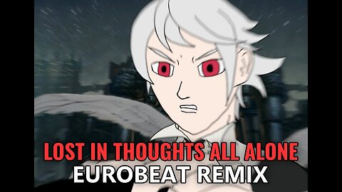 Lost in Thoughts All Alone - Fire Emblem Fates [Eurobeat Remix]