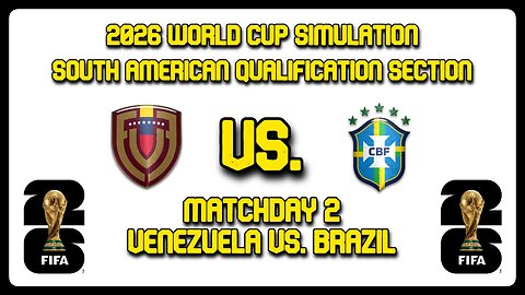 Venezuela vs. Brazil | FIFA World Cup 2026 Sim | CONMEBOL Qualifying Section | FM24