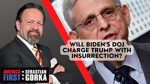 Sebastian Gorka FULL SHOW: Will Biden's DOJ charge Trump with insurrection?