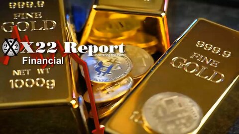 X22 Report - Are Alternative Currencies Setup To Destroy The Fiat Currency & The [CBDC]?