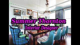Interior Designer, Summer Thornton.