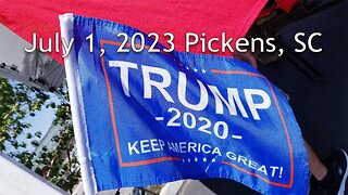 JULY 1, 2023 - PICKENS, SC - SUPPORT OUR PRESIDENT - DONALD J. TRUMP