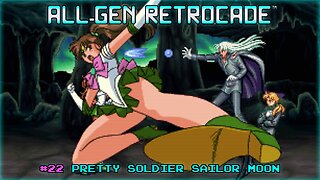 All-Gen Retrocade Ep.22: PRETTY SOLDIER SAILOR MOON