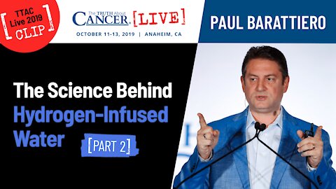 The Science Behind Hydrogen-Infused Water (Part 2) | Paul Barattiero at The Truth About Cancer [...]