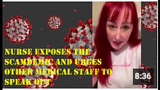 Nurse exposes the SCAMDEMIC and urges other medical staff to speak out