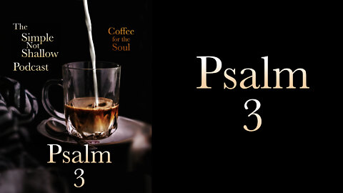 Psalm 3, The Strength to Sleep and Awaken