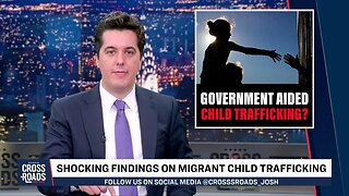 UNCOVERED: Illegal trafficking of migrant children using YOUR tax dollars! | Crossroads