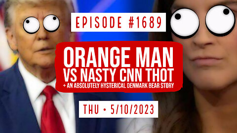 Owen Benjamin | #1689 Orange Man Vs Nasty CNN THOT + An Absolutely Hysterical Denmark Bear Story