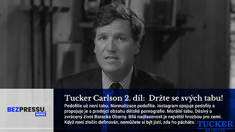 Tucker Carlson 2. díl: Držte se svých tabu!