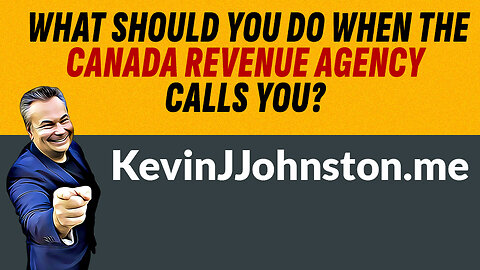 What Should You Do When The Canada Revenue Agency Calls You?