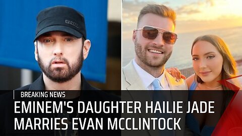 Eminem's daughter Hailie Jade marries Evan McClintock | News Today | USA |