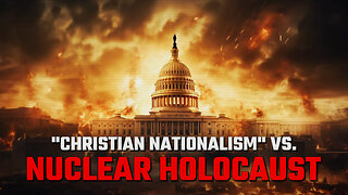 Sam Adams - "Christian Nationalism" vs. Nuclear Holocaust