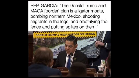 Rep Garcia goes on Crazed Rant over Border Wall