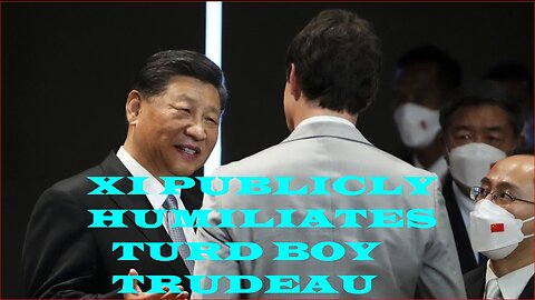 Xi publicly berates Justin Trudeau for leaking their private talks to the media