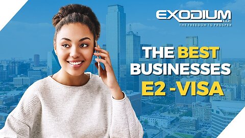 What are the best businesses for the E2 visa?