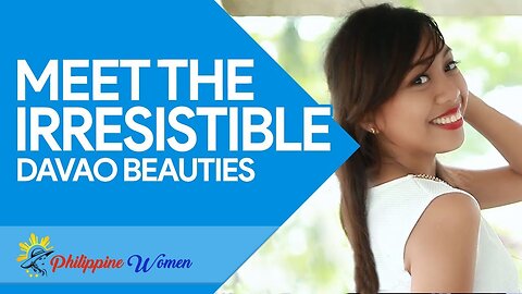 You Can Meet The Irresistible Beauties of Davao City