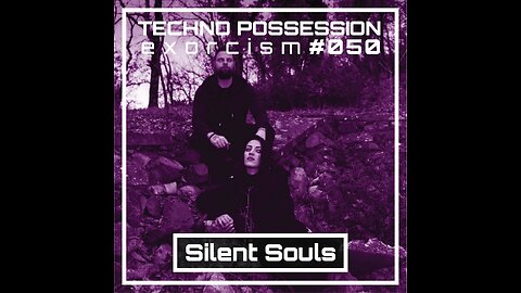 Silent Souls @ Techno Possession | Exorcism #050