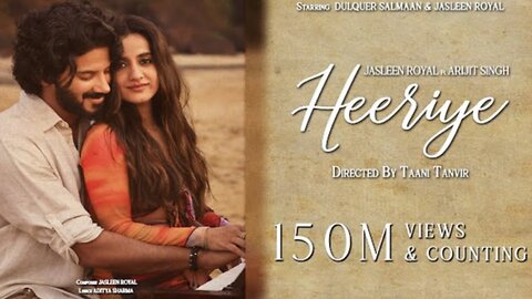 Heeriye (Official Video) Jasleen Royal ft Arijit Singh | Dilquer Salmaan |Aditya Sharm| Taani Tanvir