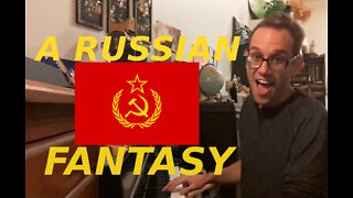 A RUSSIAN FANTASY - Original Song