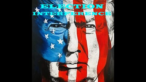 ELECTION INTERFERENCE!