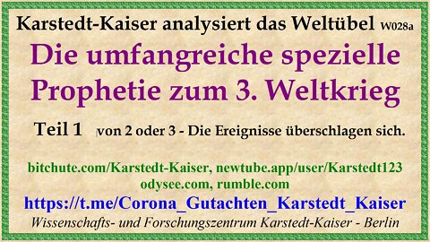 Die umfangreiche spezielle Prophetie zum 3. Weltkrieg - Karstedt-Kaiser W028a