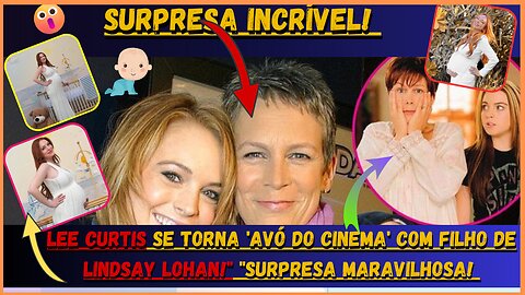 Inacreditável!😍🥰 #jamieleecurtis se torna 'avó do cinema' com filho de #lindsaylohan #BebêLindo !