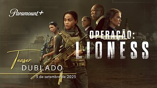 Operação: Lioness | Teaser trailer oficial dublado | 2023