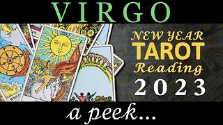VIRGO — 2023 🎆 a Peek! 🕊️