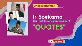 Ir Soekarno Quotes, The first Indonesian President