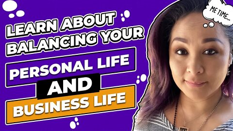 Learn About Balancing Your Personal Life And Business Life