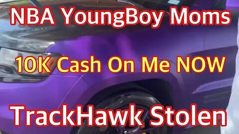 NBA YoungBoy TrackHawk Stolen. I'm Offering A 10K Reward In Houston