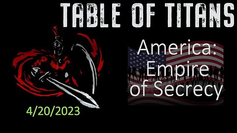 #TableofTitans America: Empire of Secrecy