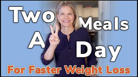 Two Meals a Day for Faster Weight Loss