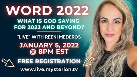 🔥PROPHETIC WORD 2022 - What is God Saying for 2022 and Beyond? Live Broadcast with Reeni Mederos