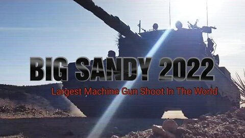 Big Sandy 2022 - The Largest Machine Gun Shoot in the World